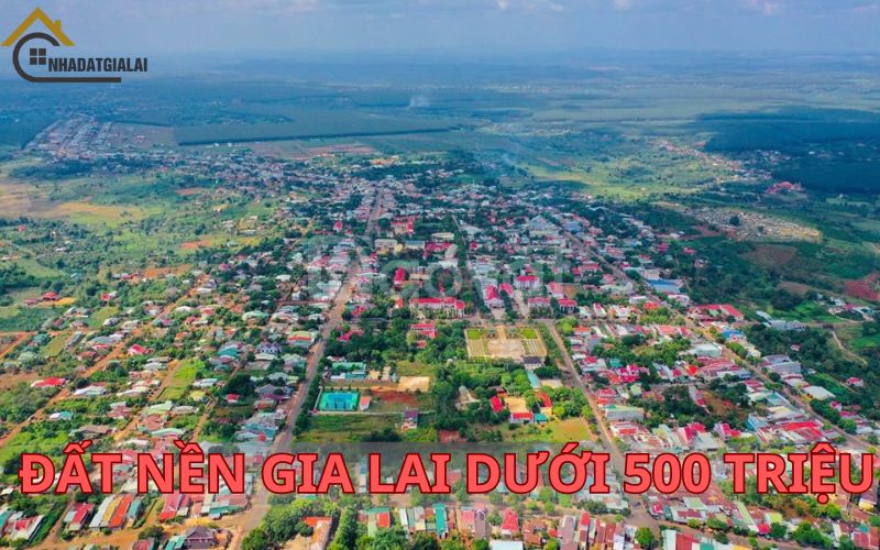 Đất nền gia lai dưới 500 triệu