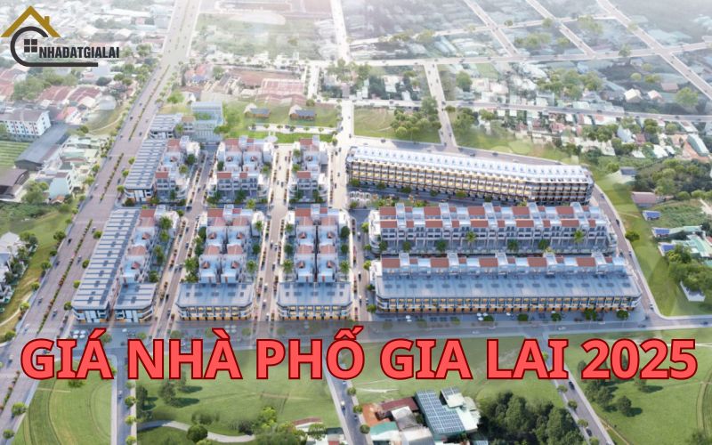 Giá nhà phố Gia Lai 2025
