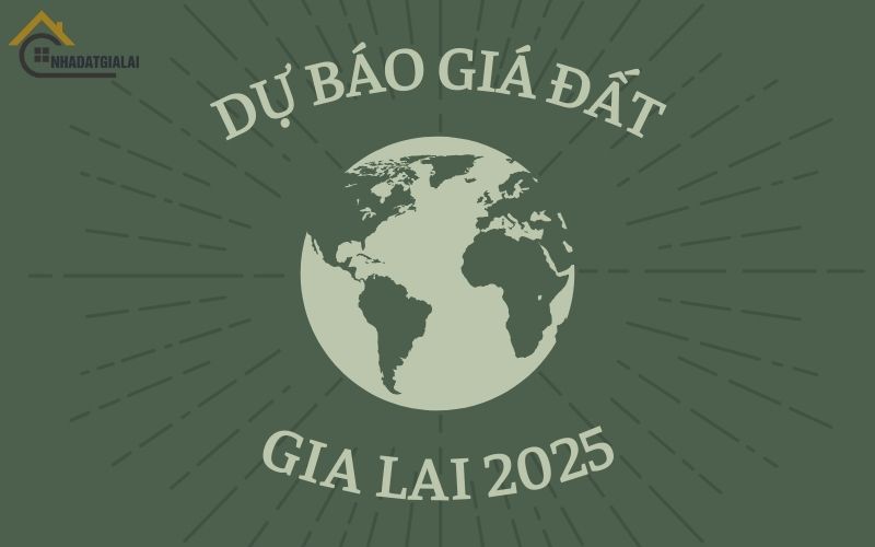 Dự báo giá đất Gia Lai 2025