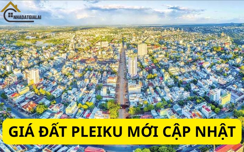 Giá đất Pleiku mới cập nhật