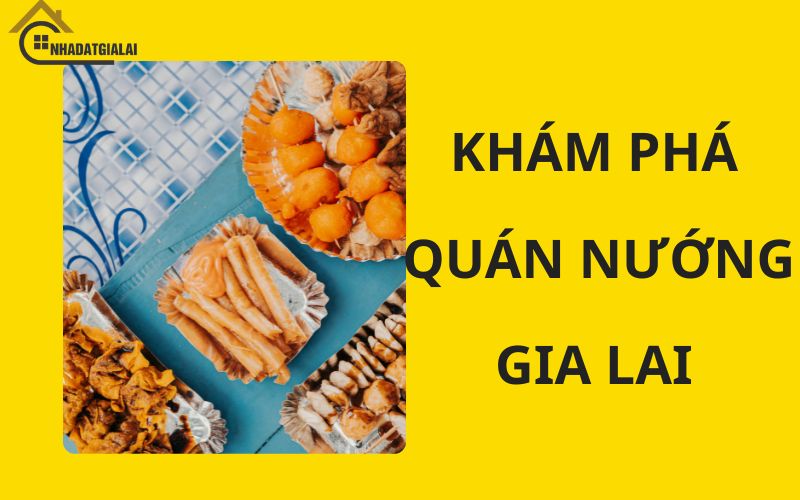 Hương vị đặc trưng món nướng gia lai